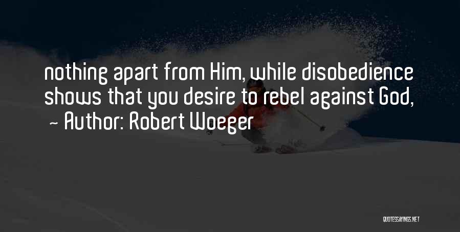 Robert Woeger Quotes 116625