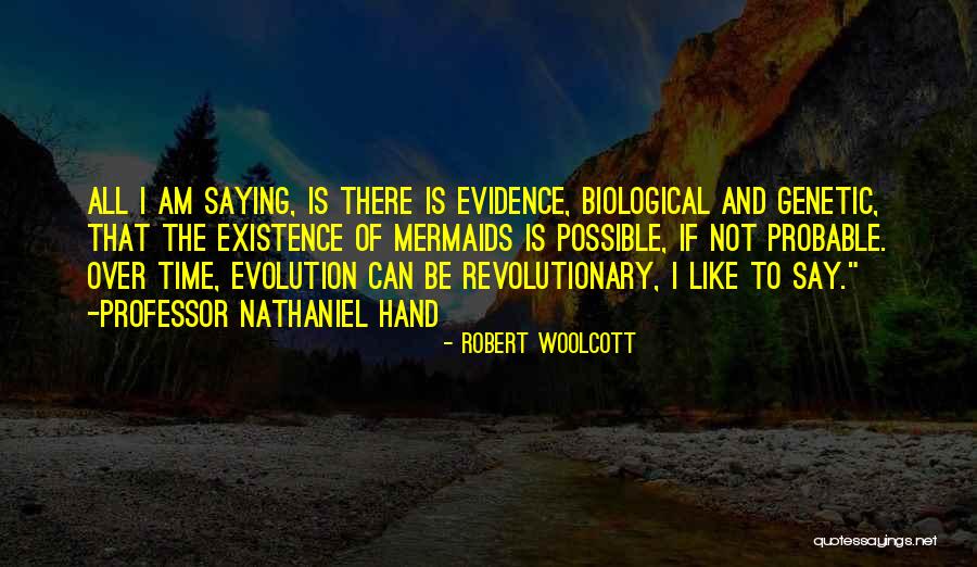 Robert Woolcott Quotes 2174933