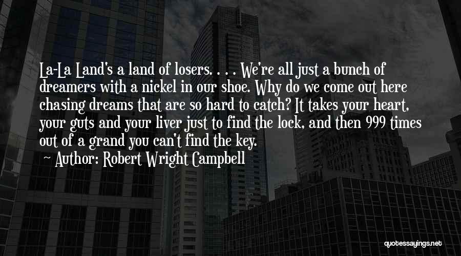 Robert Wright Campbell Quotes 2131374