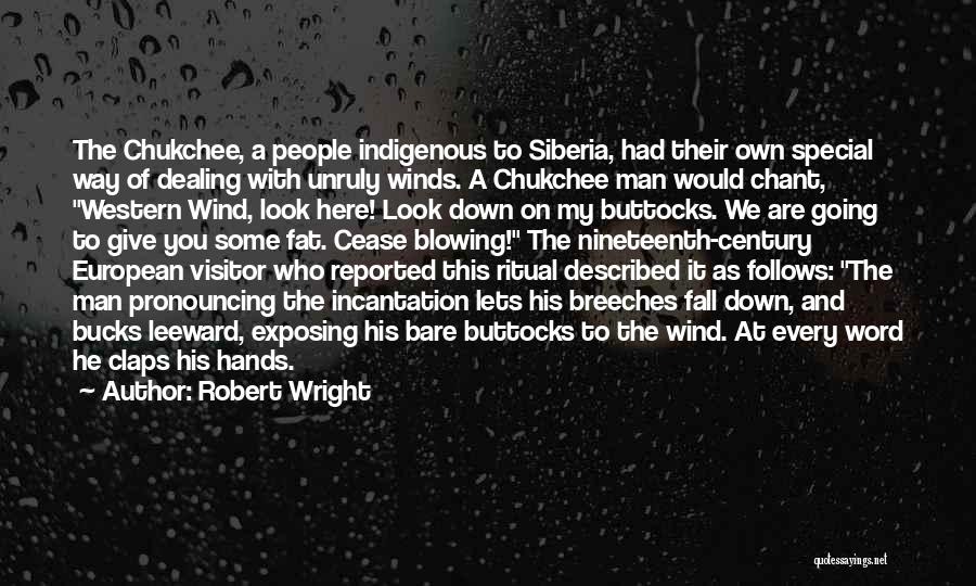 Robert Wright Quotes 1304817