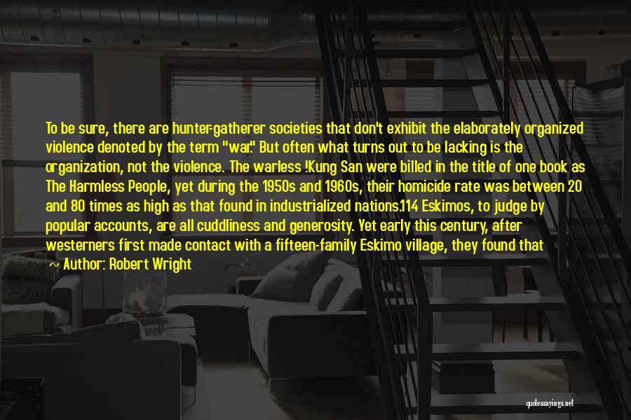 Robert Wright Quotes 1641812