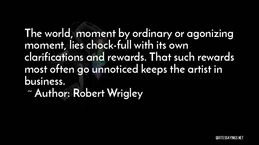 Robert Wrigley Quotes 1963211