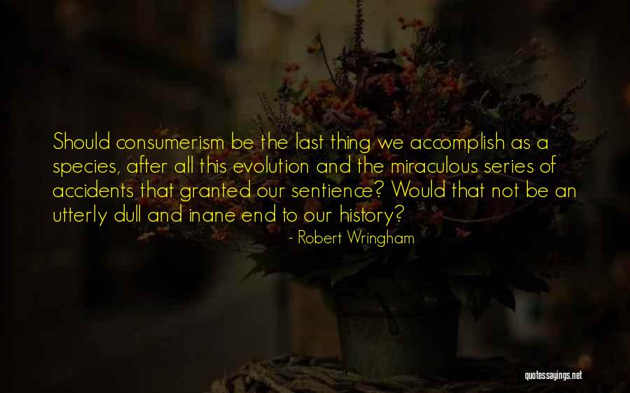 Robert Wringham Quotes 413091