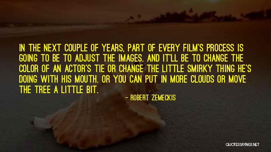 Robert Zemeckis Quotes 1397183