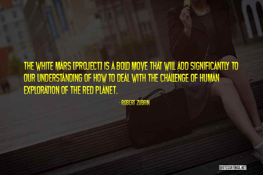 Robert Zubrin Quotes 1720966 Robert Zubrin Quotes 1720966