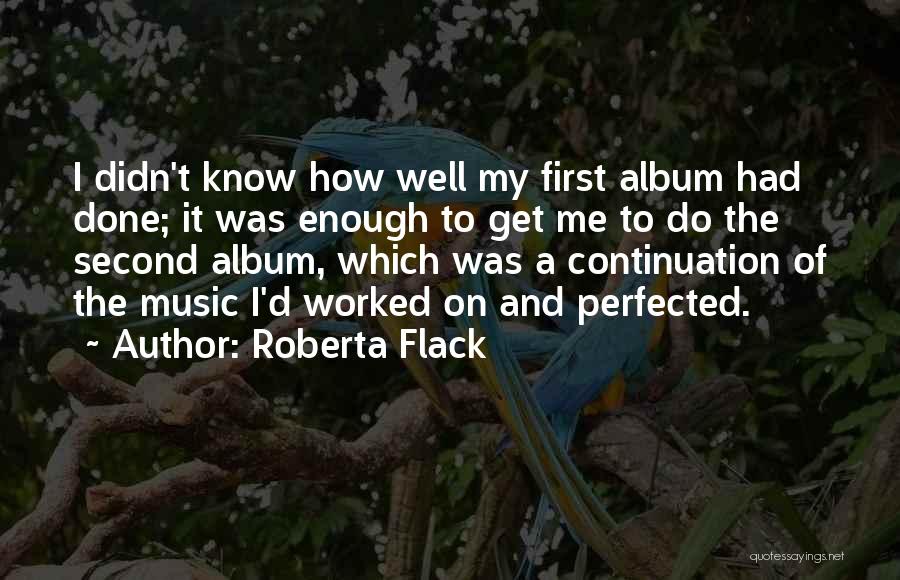 Roberta Flack Quotes 293539