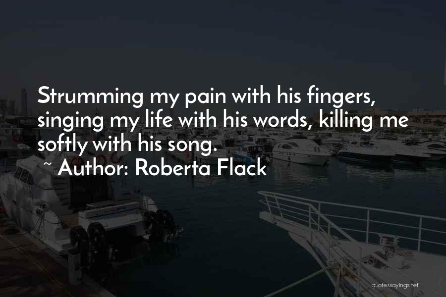 Roberta Flack Quotes 826313