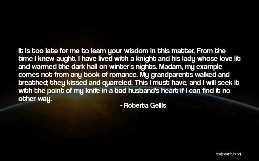 Roberta Gellis Quotes 1646108