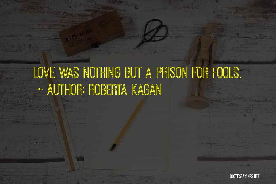 Roberta Kagan Quotes 1199469