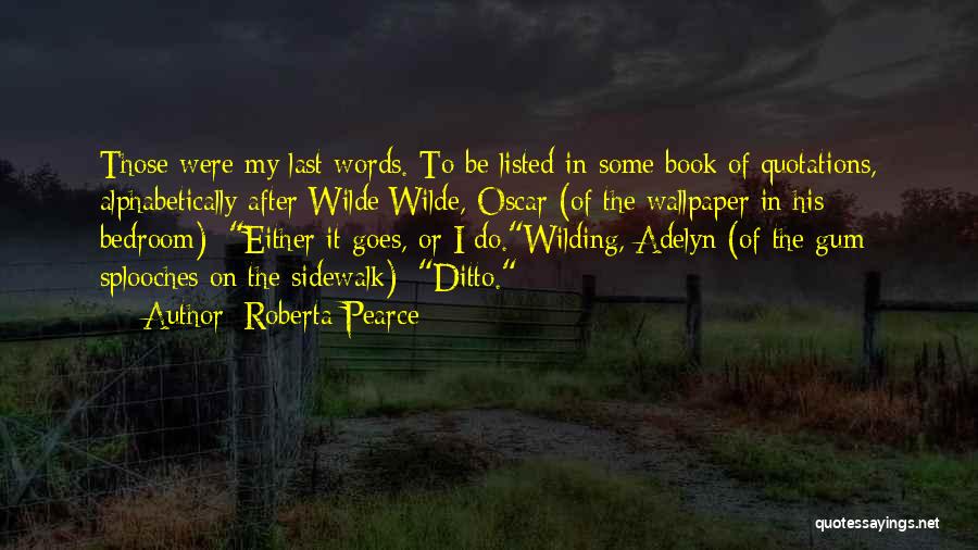 Roberta Pearce Quotes 1266327