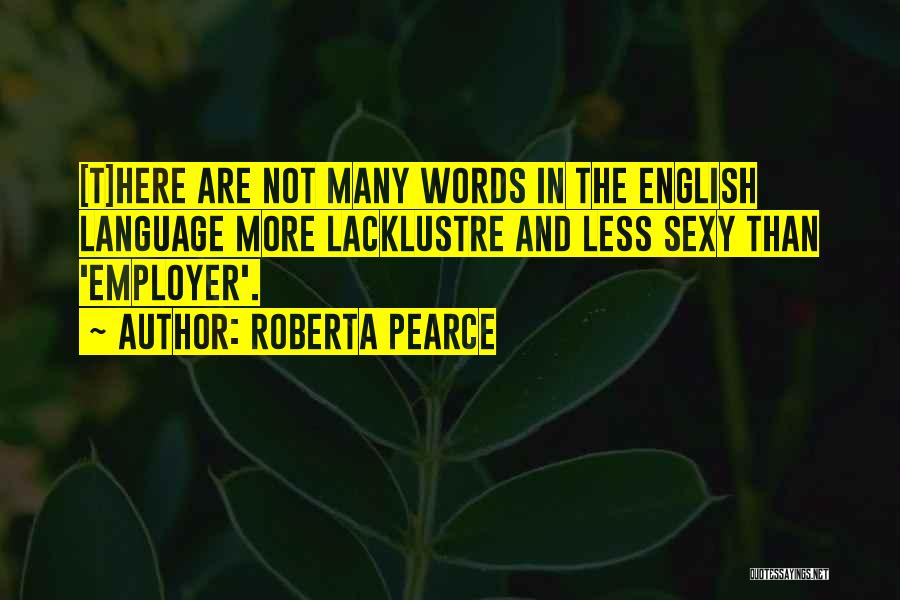 Roberta Pearce Quotes 623655