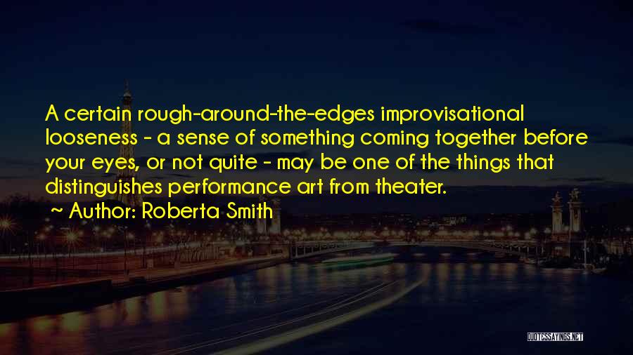 Roberta Smith Quotes 1129147