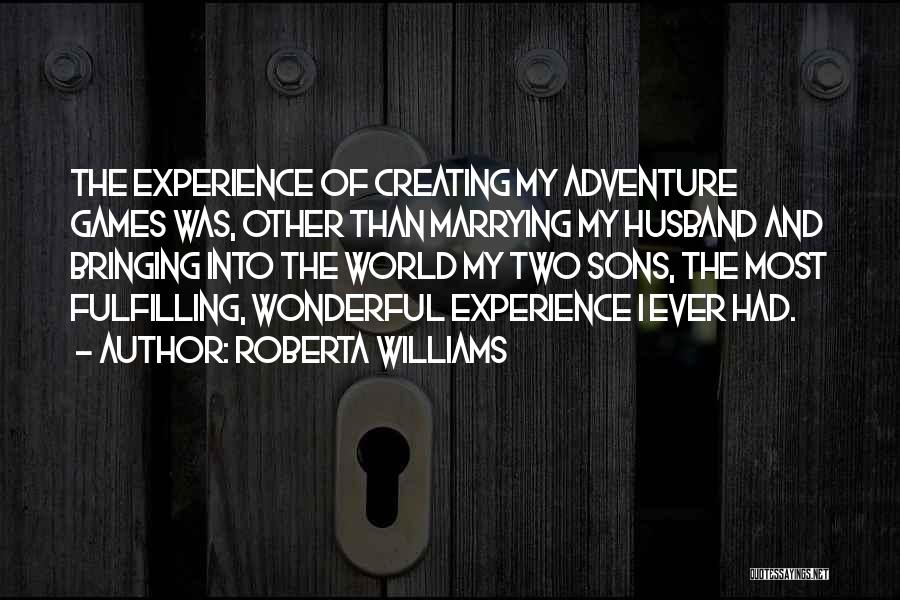 Roberta Williams Quotes 1430806