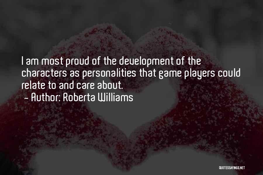 Roberta Williams Quotes 2148918