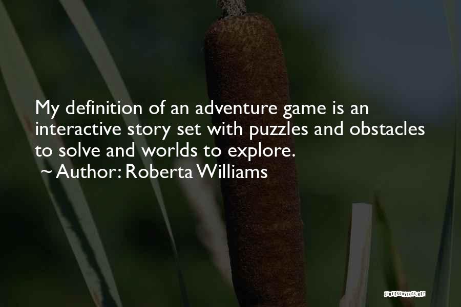 Roberta Williams Quotes 2219242
