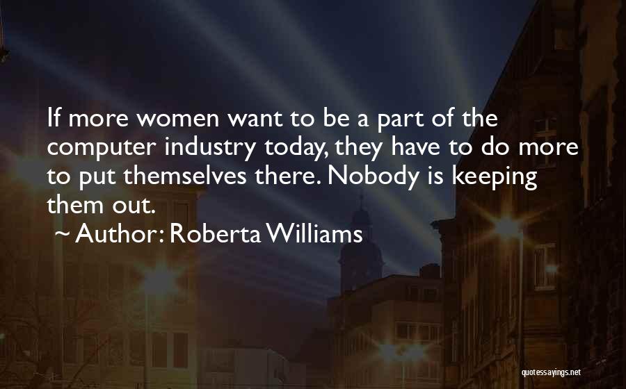 Roberta Williams Quotes 2234228