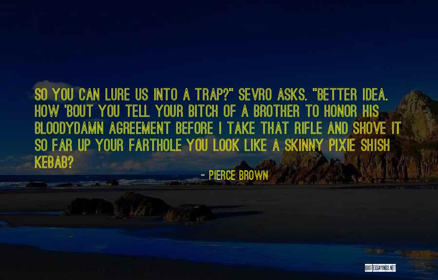 Robertinho De Paula Quotes By Pierce Brown Robertinho De Paula Quotes By Pierce Brown