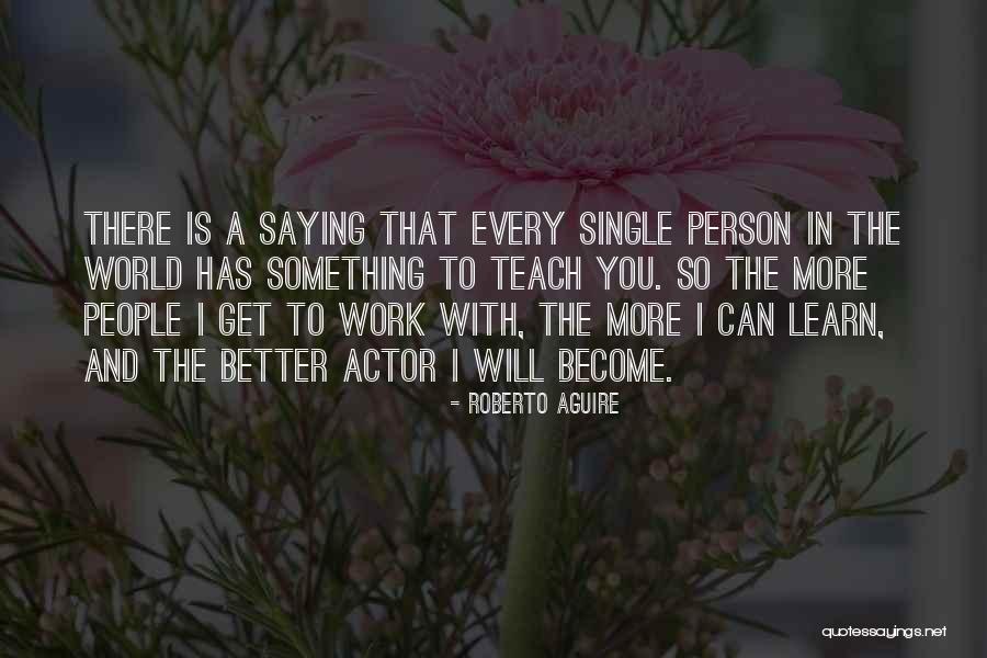 Roberto Aguire Quotes 917670