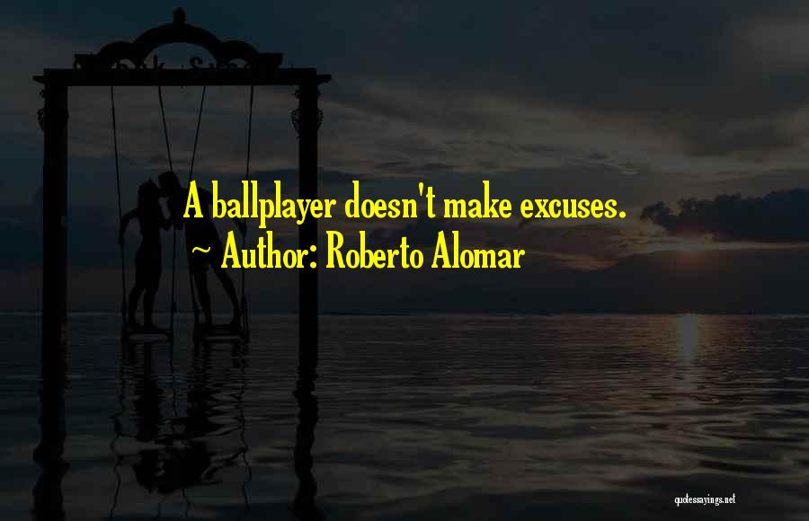 Roberto Alomar Quotes 660829