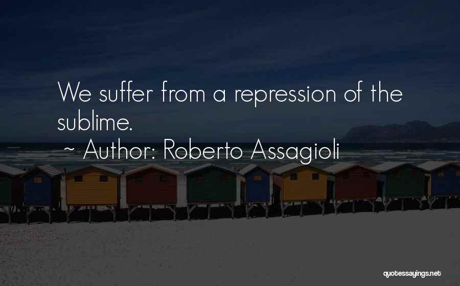 Roberto Assagioli Quotes 1452856
