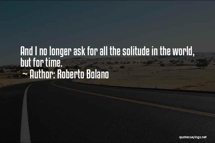 Roberto Bolano Quotes 1068324