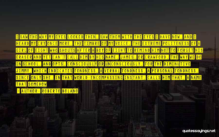 Roberto Bolano Quotes 1551569 Roberto Bolano Quotes 1551569