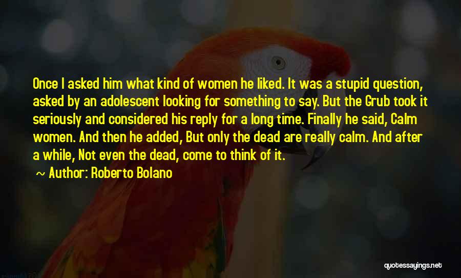 Roberto Bolano Quotes 1852803