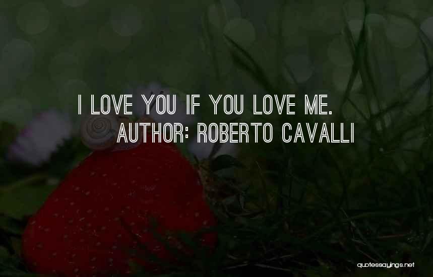 Roberto Cavalli Quotes 1496447
