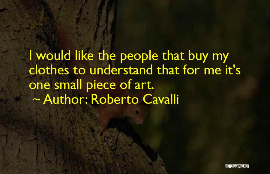 Roberto Cavalli Quotes 1664844