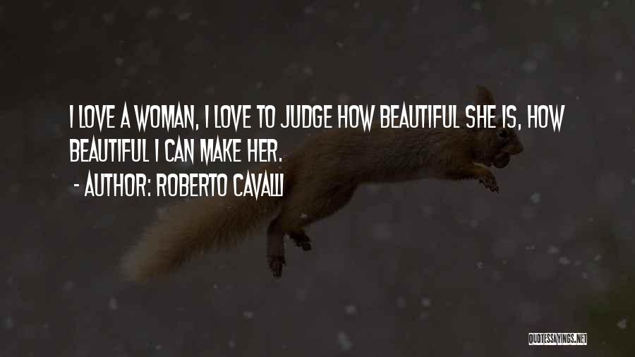 Roberto Cavalli Quotes 2200807