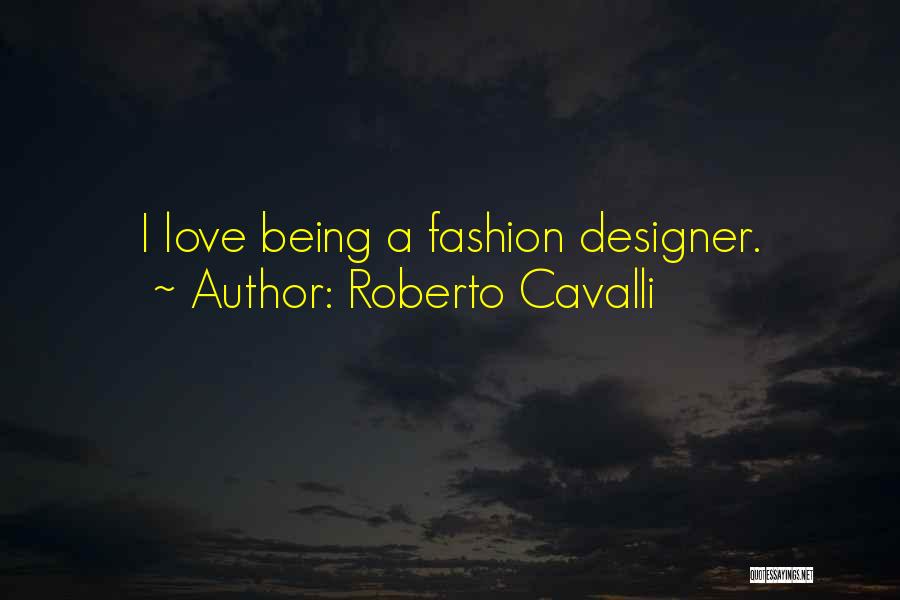 Roberto Cavalli Quotes 233504