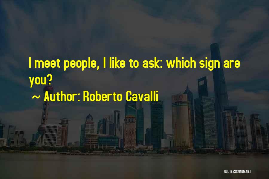 Roberto Cavalli Quotes 387258