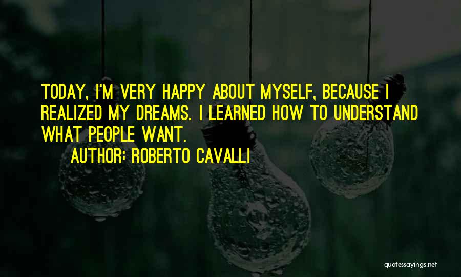 Roberto Cavalli Quotes 459494