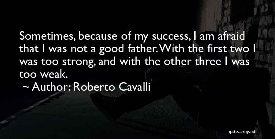 Roberto Cavalli Quotes 565359