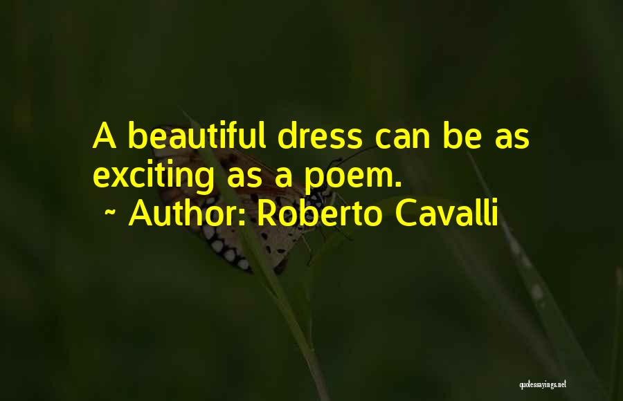 Roberto Cavalli Quotes 903406