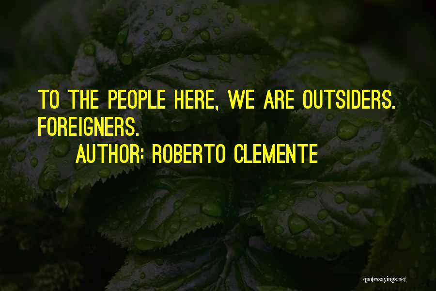 Roberto Clemente Quotes 1063380