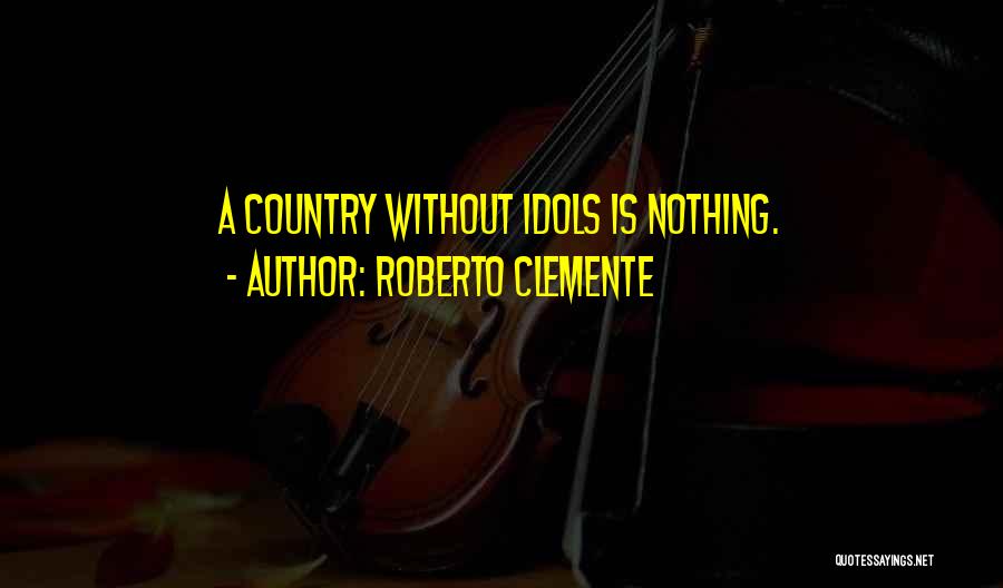 Roberto Clemente Quotes 1401632