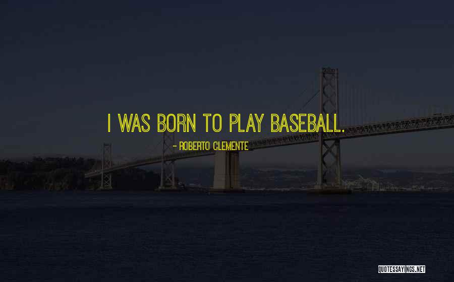 Roberto Clemente Quotes 1911338