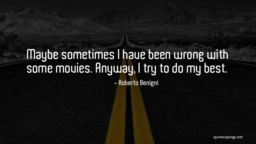 Roberto D'aubuisson Quotes By Roberto Benigni Roberto D'aubuisson Quotes By Roberto Benigni