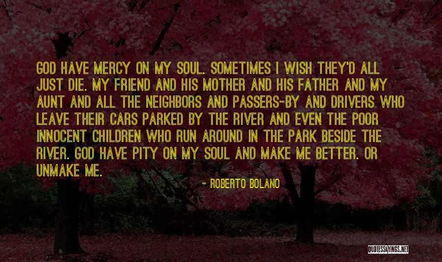 Roberto D'aubuisson Quotes By Roberto Bolano Roberto D'aubuisson Quotes By Roberto Bolano