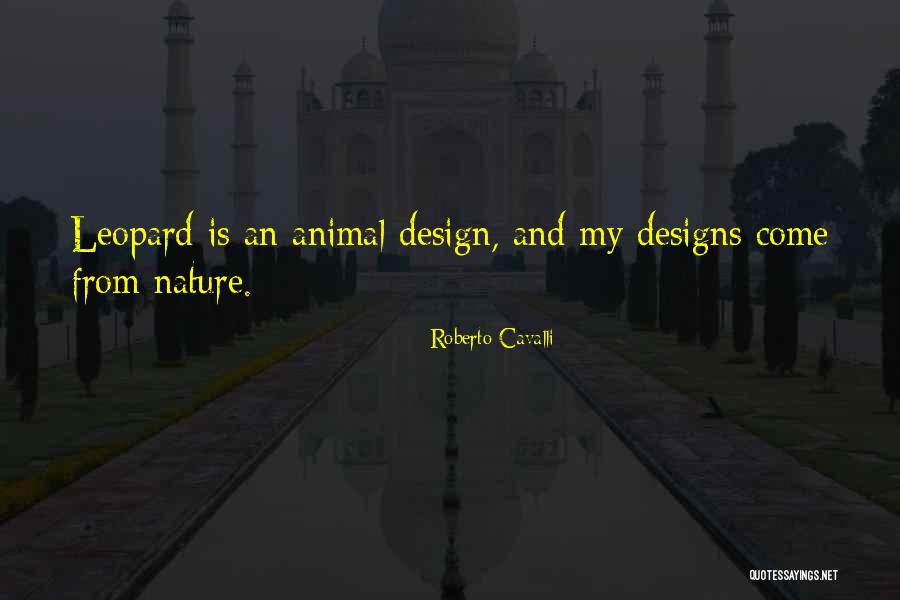 Roberto D'aubuisson Quotes By Roberto Cavalli Roberto D'aubuisson Quotes By Roberto Cavalli