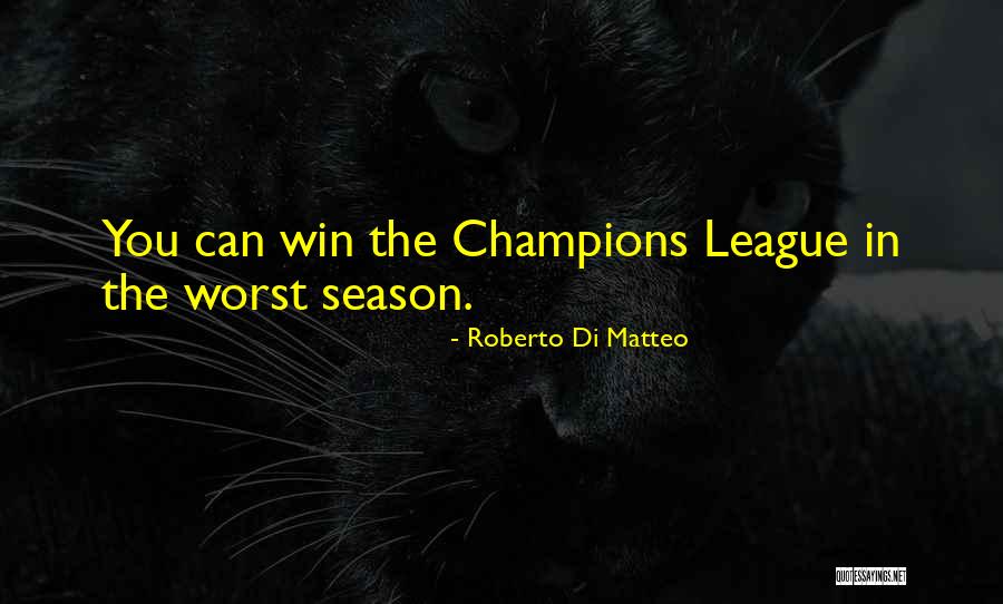 Roberto Di Matteo Quotes 1158950