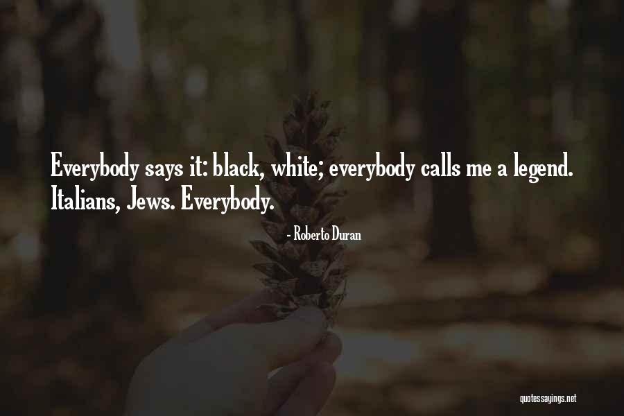 Roberto Duran Quotes 1463088 Roberto Duran Quotes 1463088