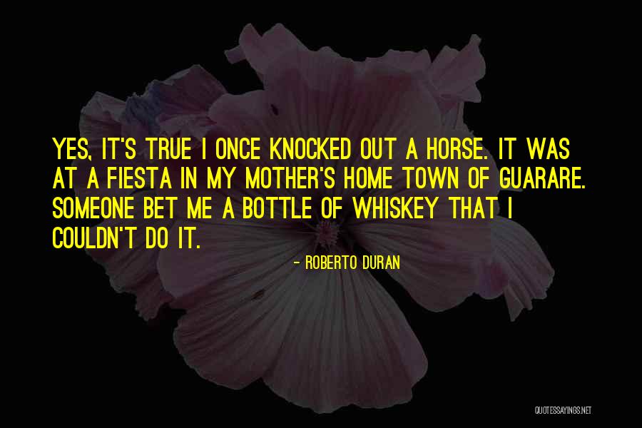 Roberto Duran Quotes 1557763