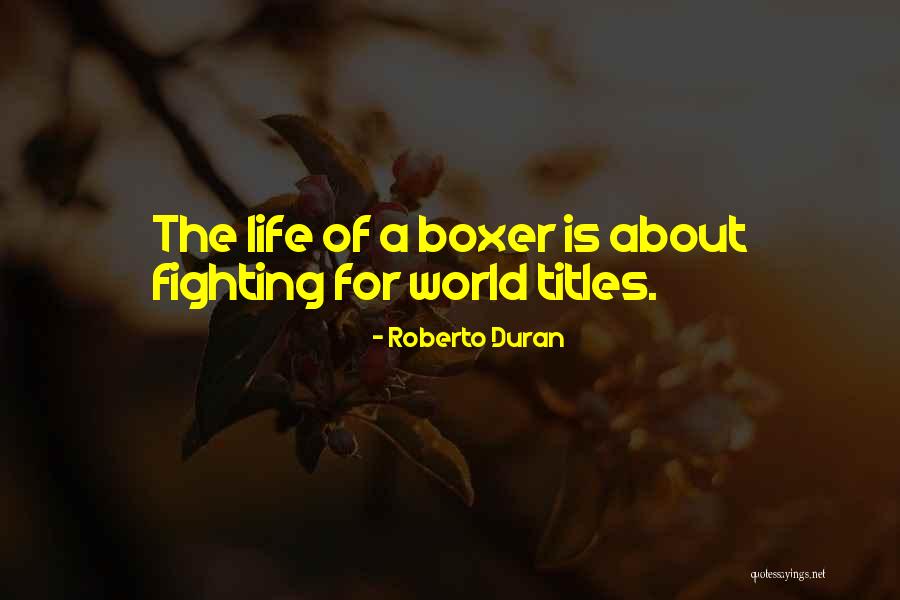 Roberto Duran Quotes 2261641 Roberto Duran Quotes 2261641