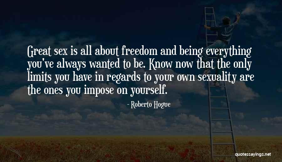 Roberto Hogue Quotes 1094717