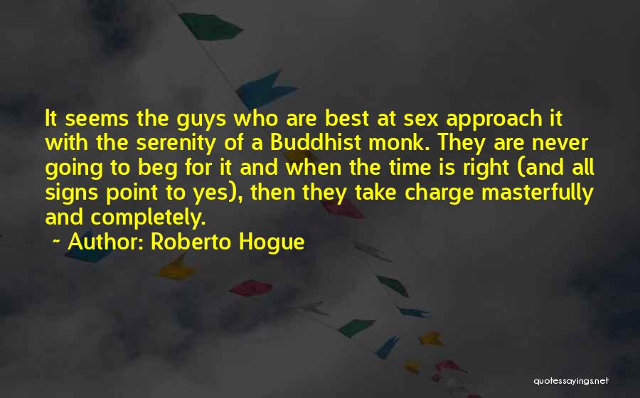 Roberto Hogue Quotes 1127582