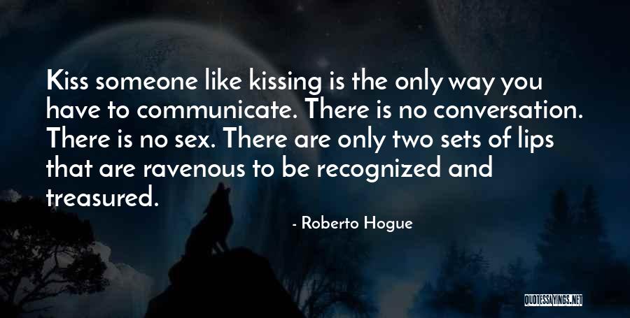 Roberto Hogue Quotes 1327143 Roberto Hogue Quotes 1327143