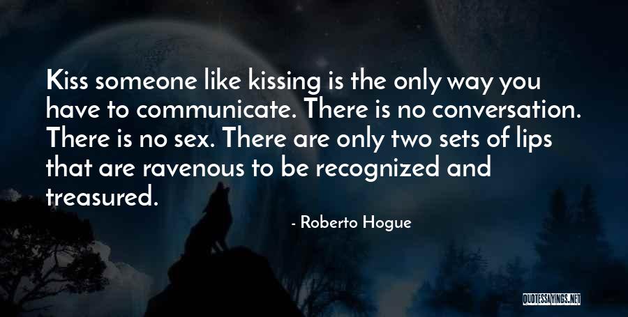 Roberto Hogue Quotes 1327143