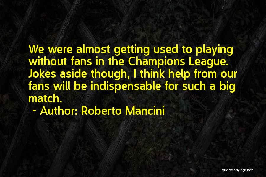 Roberto Mancini Quotes 2172181